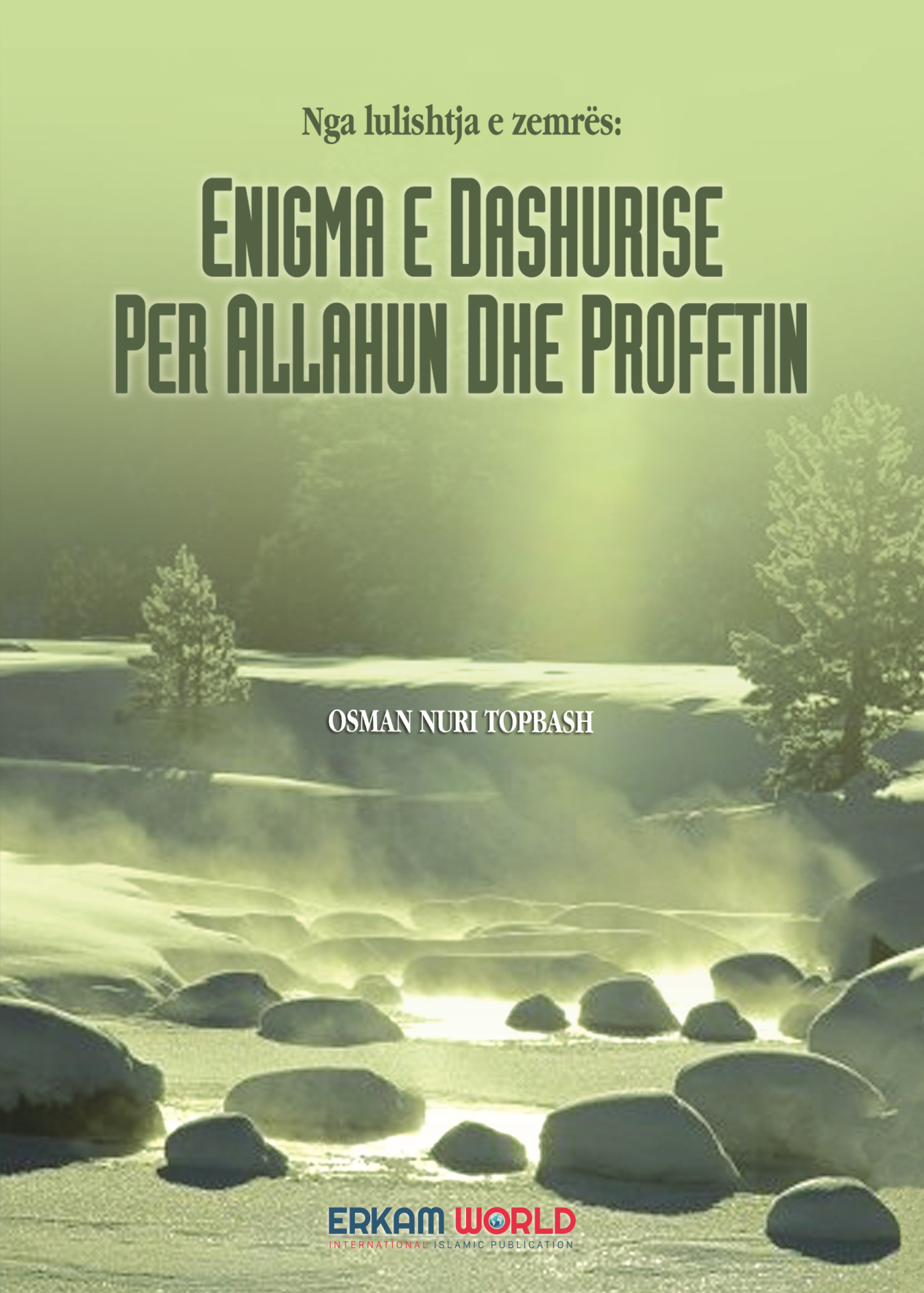 Enigma E Dashurise Per Allahun Dhe Profetin