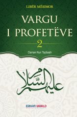 Vargu I Profeteve - 2 (Nën Dritën E Kuranit)