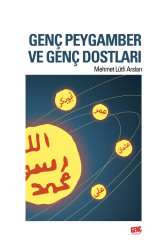 Genç Peygamber ve Genç Dostları - Mehmet Lütfi Arslan