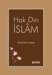 Hak Din İslam - Osman Nuri Topbaş