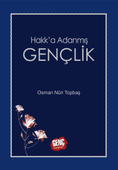 Hakk'a Adanmış Gençlik - Osman Nuri Topbaş