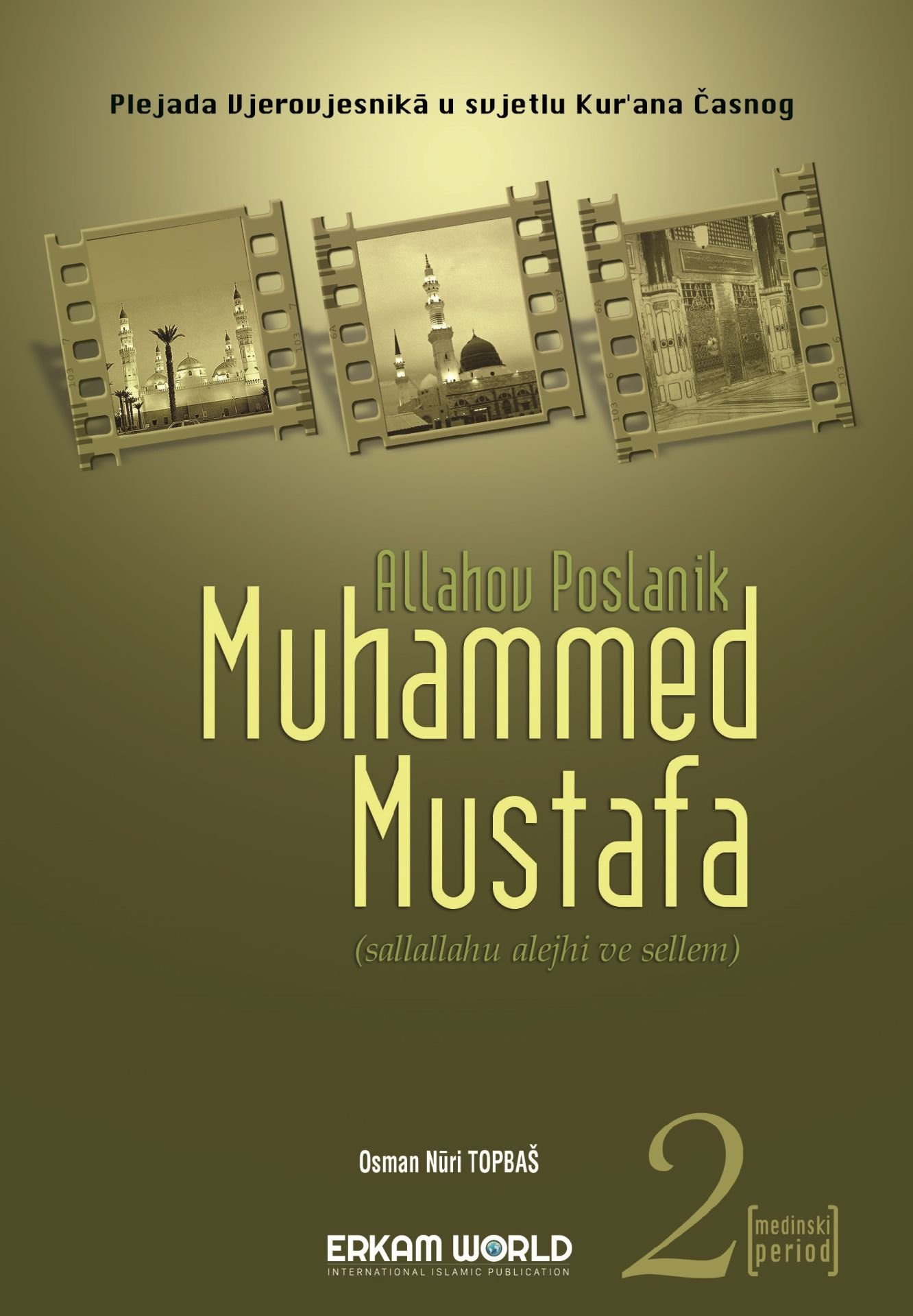 Muhammed Mustafa Sallallahu Alejhi Sellem - 2