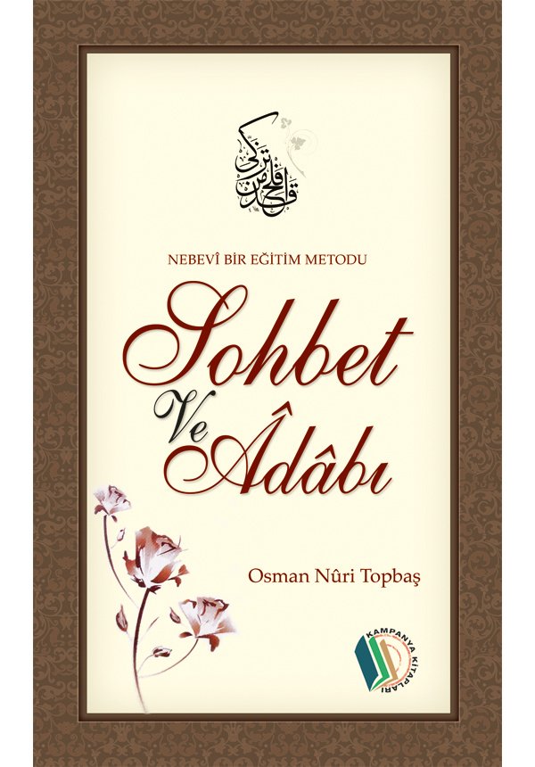 Sohbet ve Adabı - Osman Nuri Topbaş