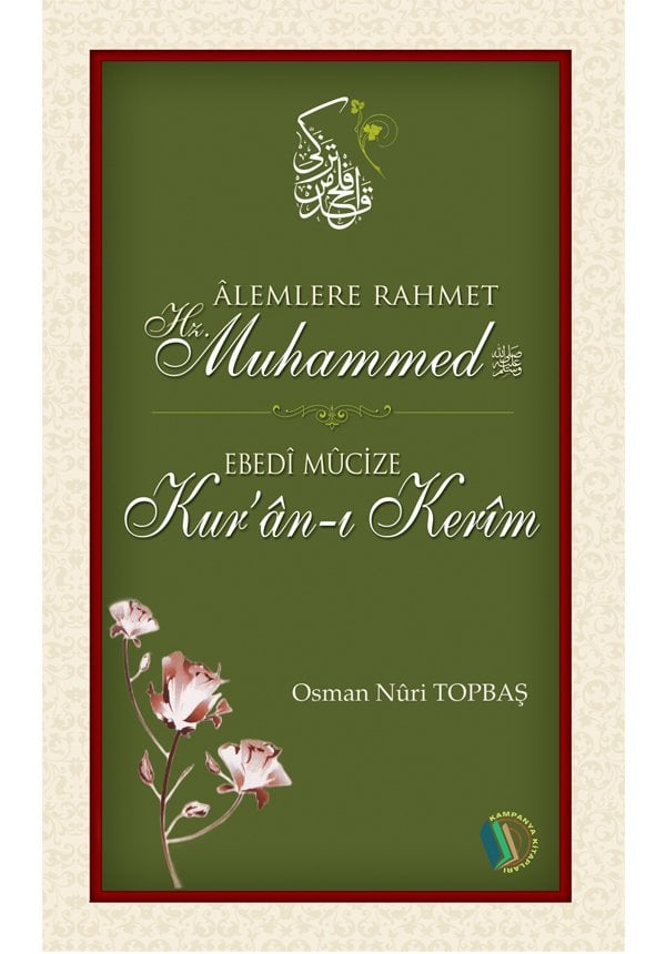 Alemlere Rahmet Hz. Muhammed - Ebedi Mucize Kur'an-ı Kerim - Osman Nuri Topbaş