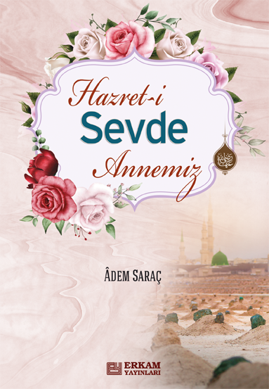 Hz. Sevde Annemiz - Adem Saraç