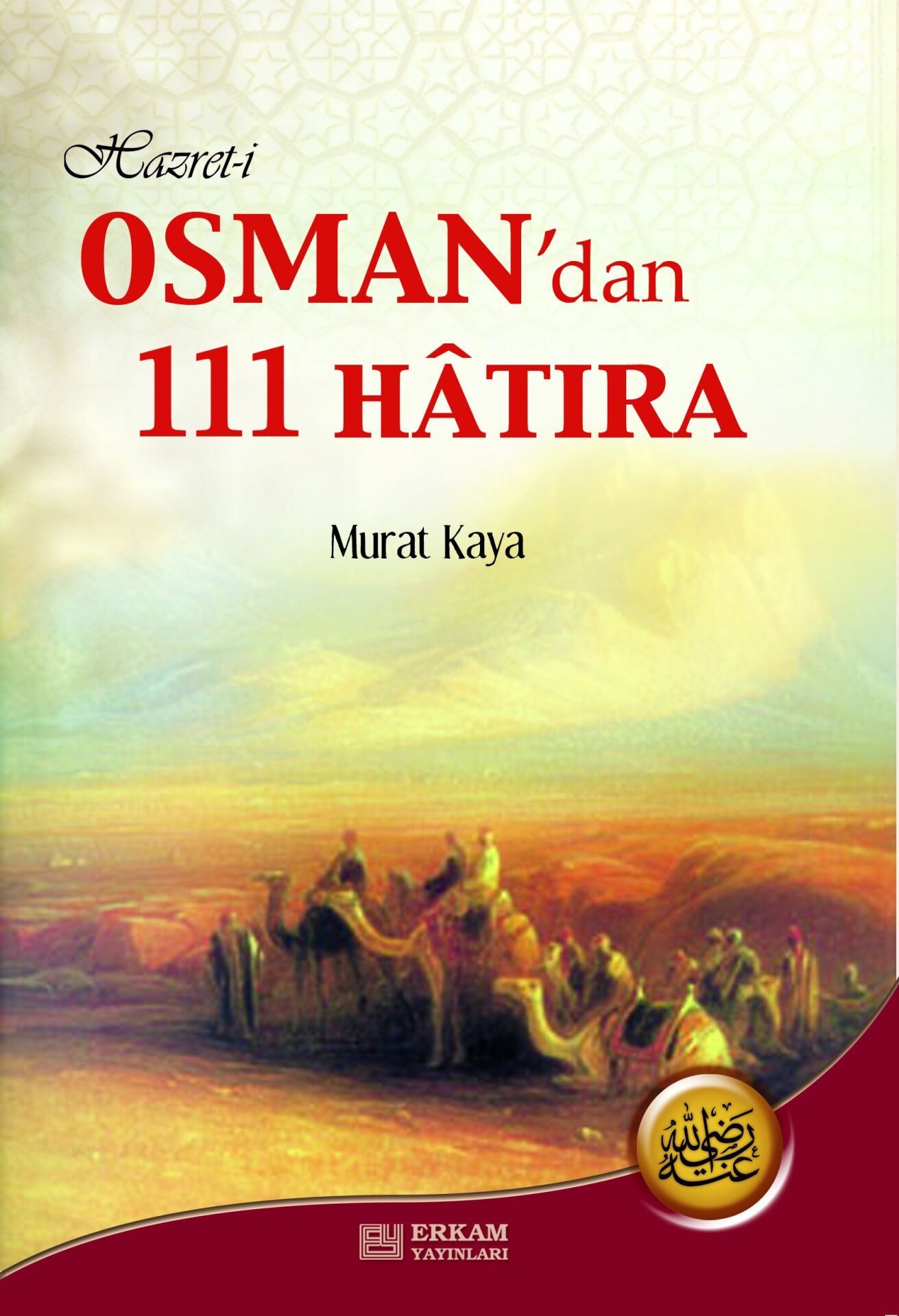 Hazreti Osman'dan 111 Hatıra - Dr. Murat Kaya