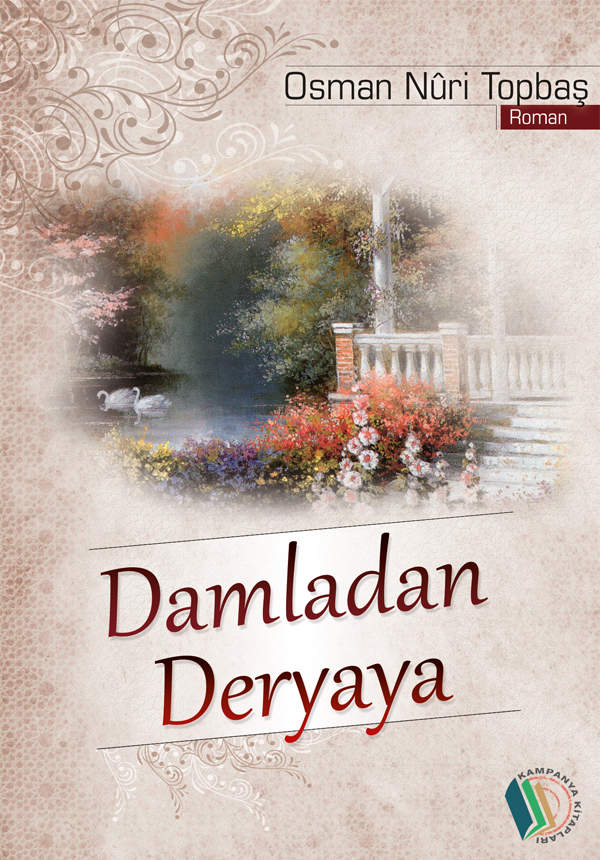 Damladan Deryaya - Osman Nuri Topbaş