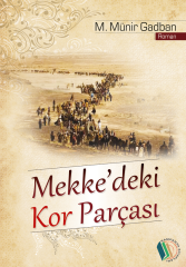 Mekke'deki Kor Parçası - M. Münir Gadban