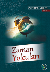 Zaman Yolcuları - Mehmet Kızılca