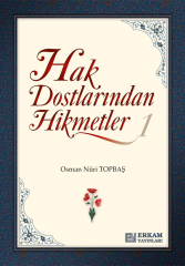 Hak Dostlarından Hikmetler - 1 - Osman Nuri Topbaş