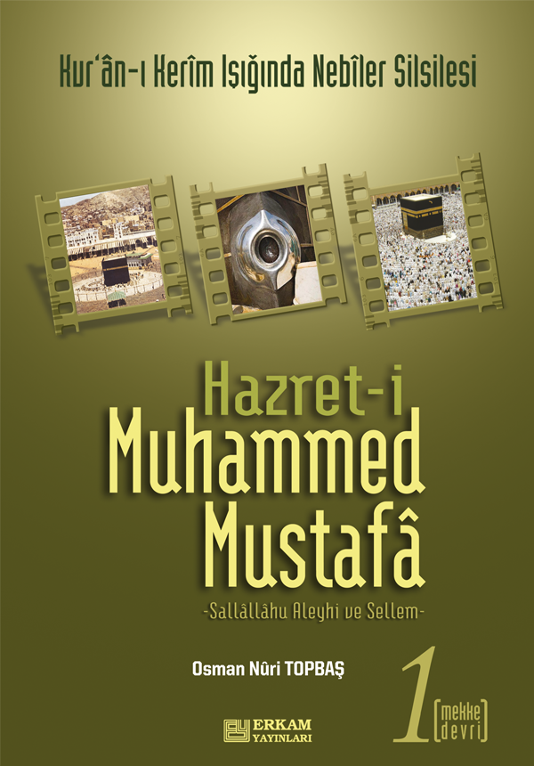 Hazreti Muhammed Mustafa - 1 (Mekke Devri) - Osman Nuri Topbaş