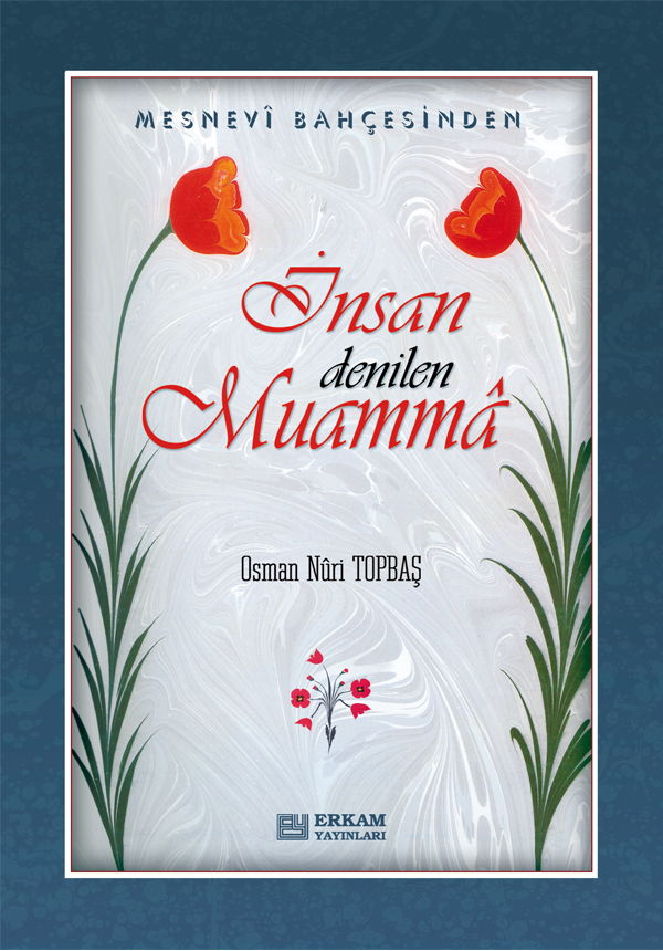 İnsan Denilen Muamma - Osman Nuri Topbaş