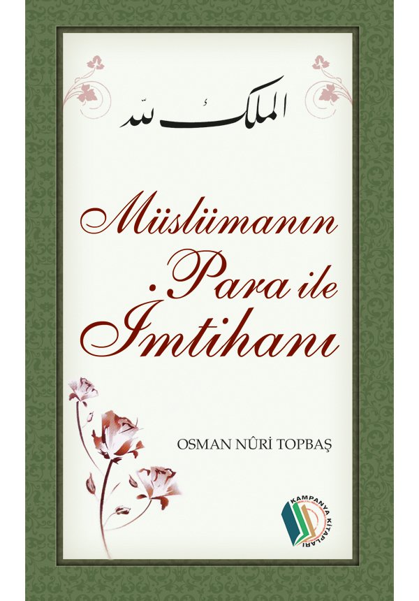 Müslümanın Para İle İmtihanı - Osman Nuri Topbaş