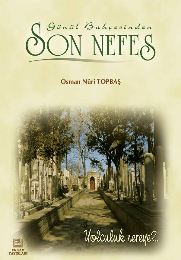 Son Nefes - Osman Nuri Topbaş