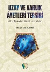Uzay ve Varlık Ayetleri Tefsiri - Prof. Dr. Celal Yeniçeri