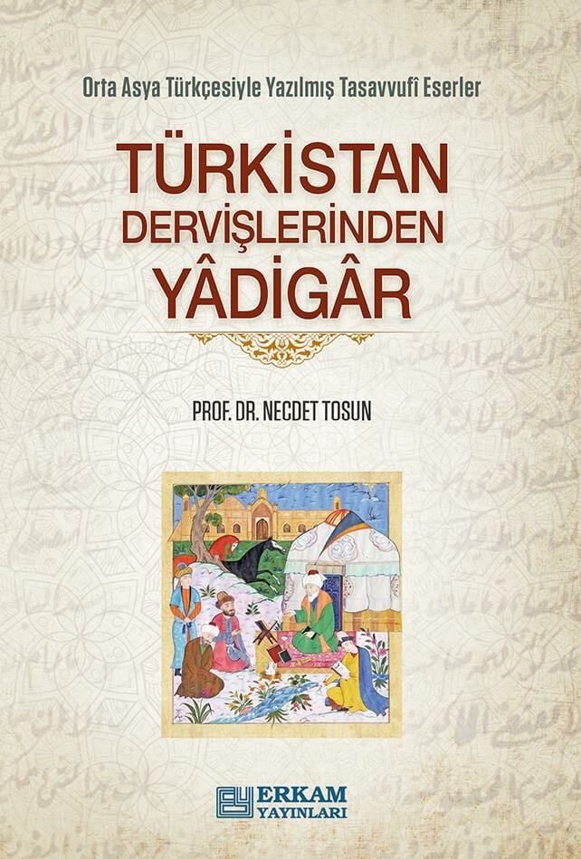 Türkistan Dervişlerinden Yadigar - Prof. Dr. Necdet Tosun