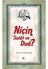 Niçin Salat ve Dua? - Doç. Dr. Veysel Akkaya