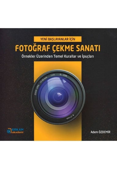 Fotoğraf Çekme Sanatı - Adem Özdemir