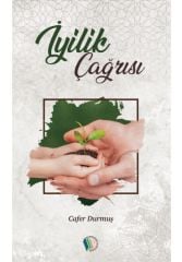 İyilik Çağrısı - Cafer Durmuş