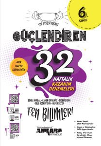 Ankara 6.Sınıf Güçlendiren Fen Bilimleri  32 Hafta Kazanım Denemesi