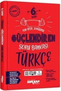 Ankara 6. Sınıf Türkçe Güç. Soru Bankası