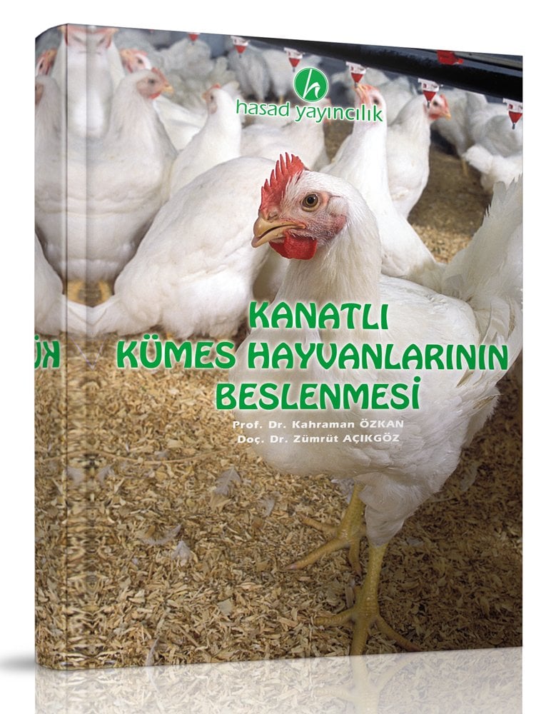 Kanatlı Kümes Hayvanlarının Beslenmesi Kitabı