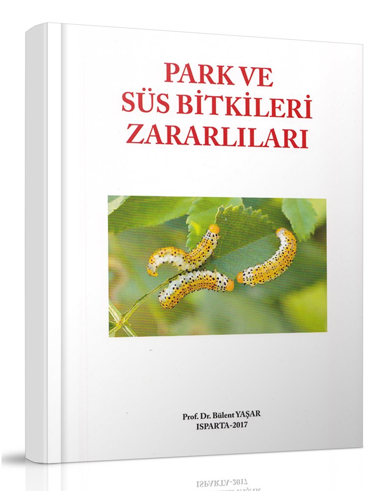 Park ve Süs Bitkileri Zararlıları Kitabı