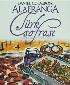 Alafranga Türk Sofrası - Daniel Colagrossi