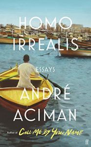 Homo Irrealis  - Andre Aciman