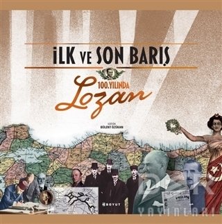 İlk ve Son Barış Lozan (Kutulu) - Kolektif