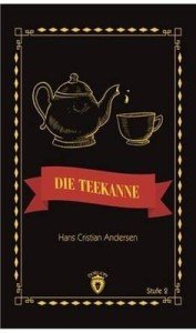 Die Teekanne Stufe 2 (Almanca Hikaye) - Hans Christian Andersen