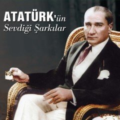 Ertan Sert - Atatürk'ün Sevdiği Şarkılar