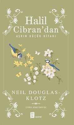 Halil Cibran’dan Aşkın Küçük Kitabı - Neil Douglas – Klotz