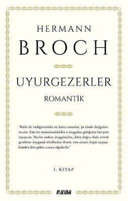 Uyurgezerler 1. Kitap - Romantik - Hermann Broch