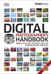 Digital Photographer's Handbook - Tom Ang - Dorling Kindersley Publishers LTD