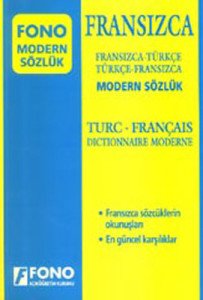 Fransızca Modern Sözlük (Fransızca / Türkçe - Türkçe / Fransızca) - Kolektif