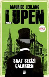 ARSEN LUPEN-SAAT SEKİZİ ÇALARKEN