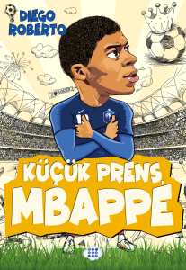 KÜÇÜK PRENS MBAPPE