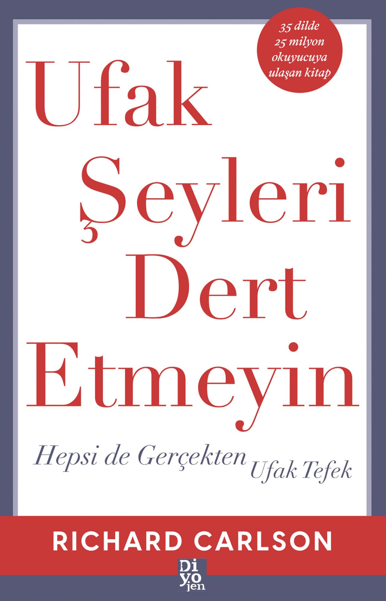 UFAK ŞEYLERİ DERT ETMEYİN