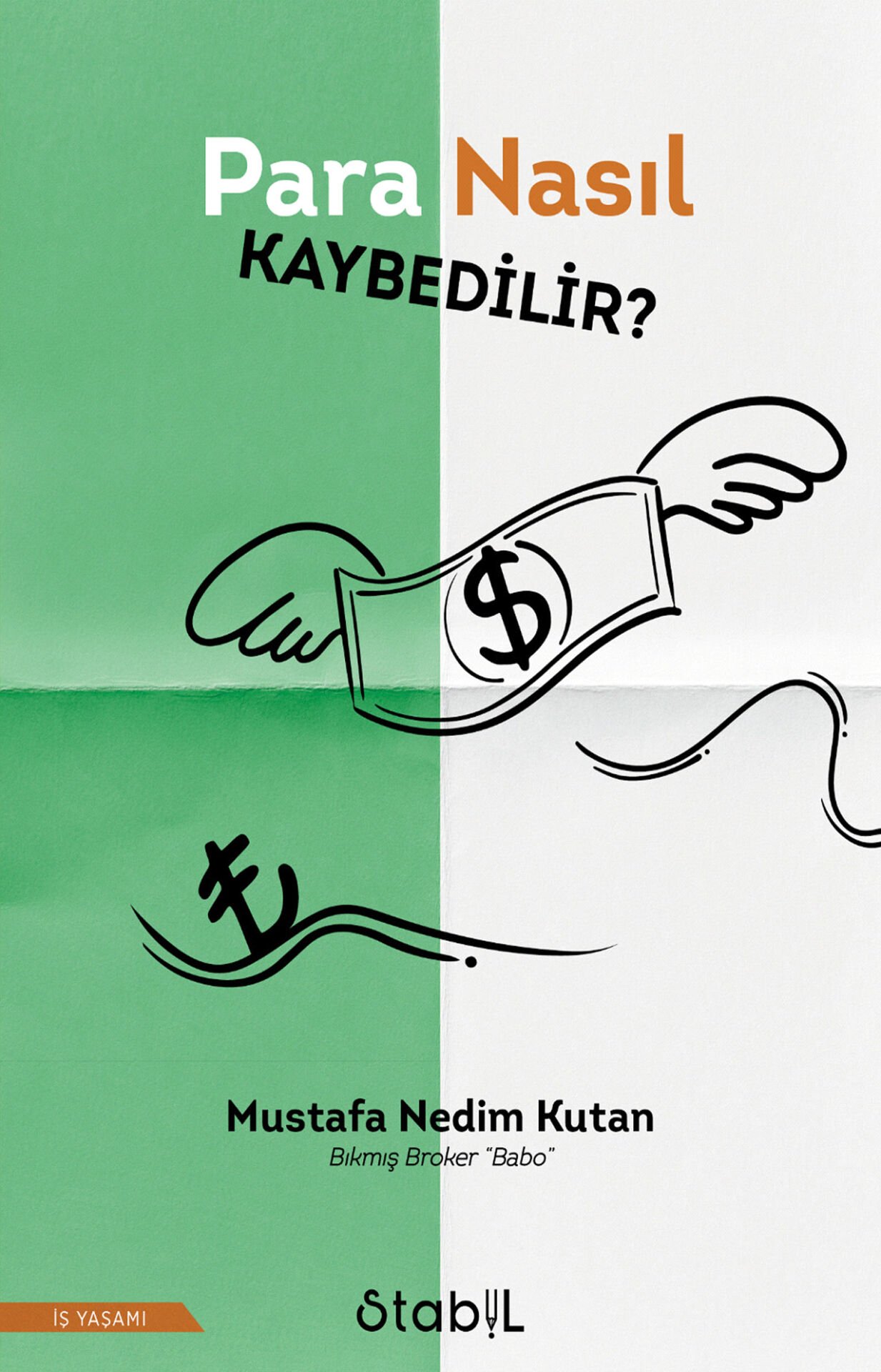 PARA NASIL KAYBEDİLİR?