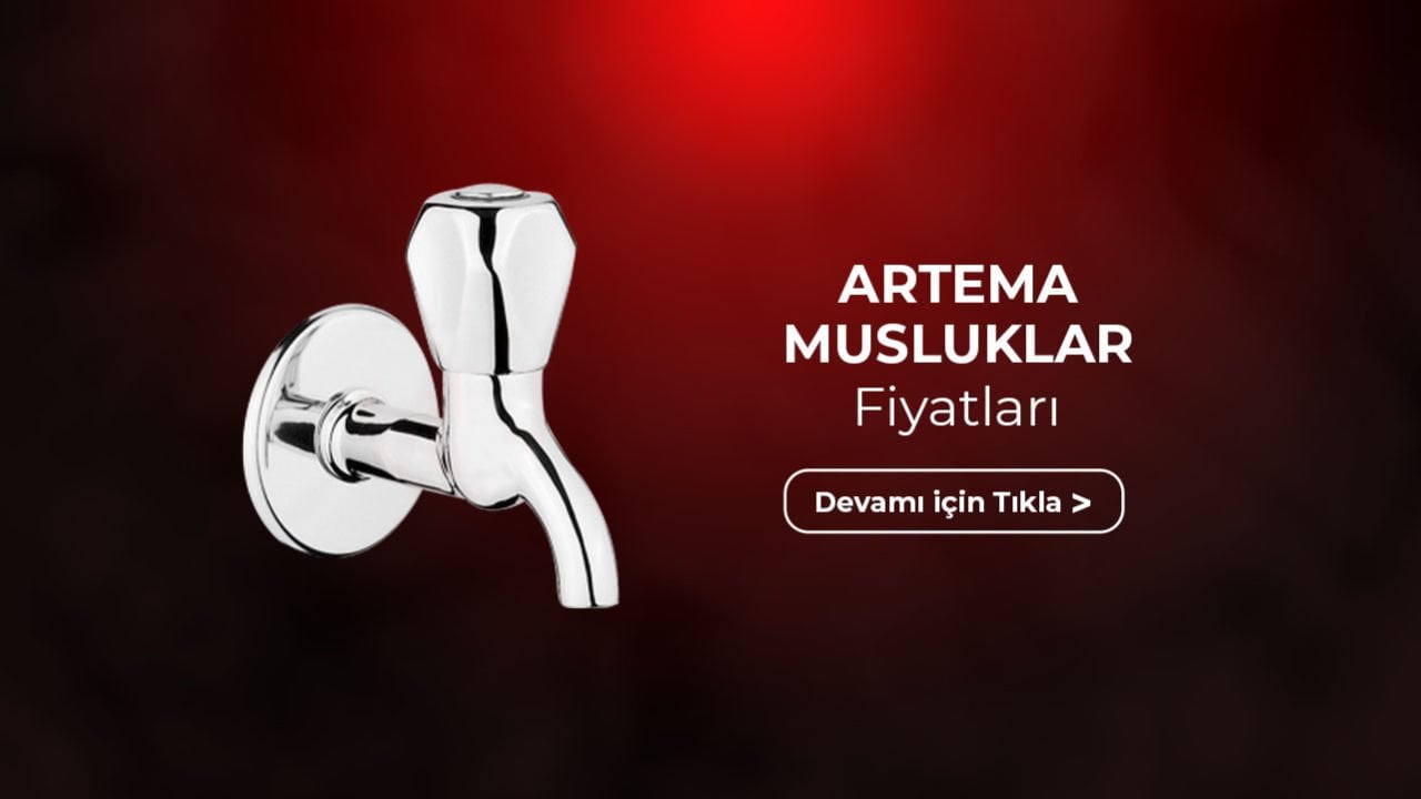 Artema Musluk Fiyatları