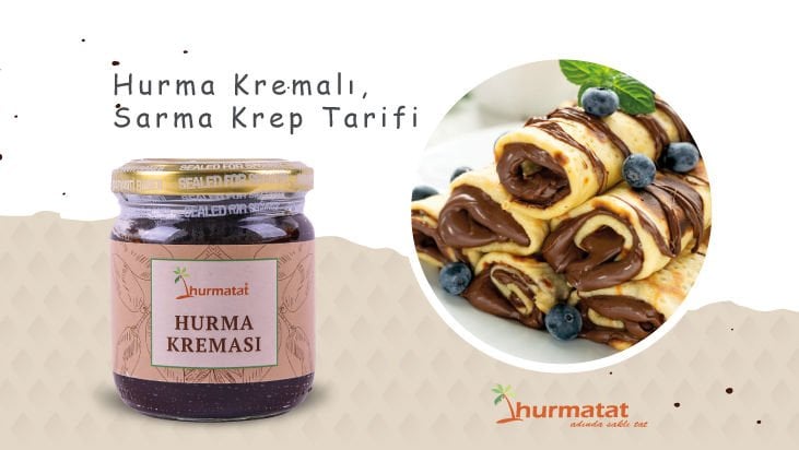 Hurma Kremalı, Sarma Krep Tarifi