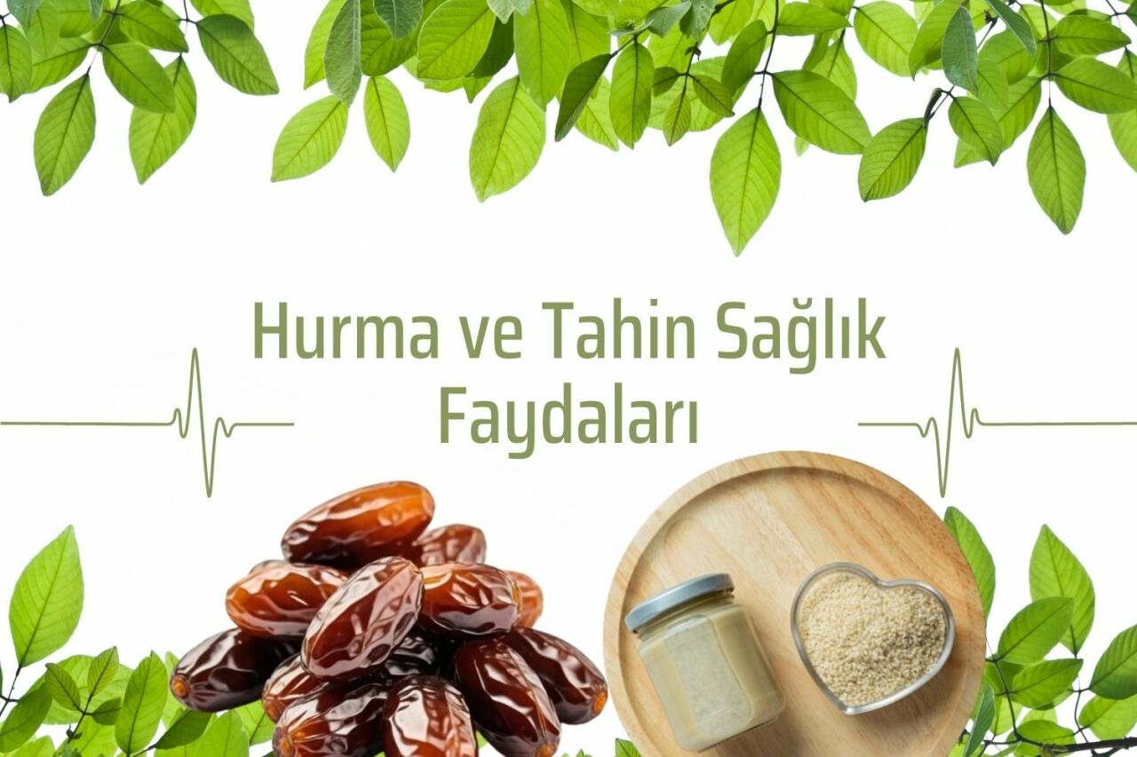 Hurma ve Tahin Sağlık Faydaları