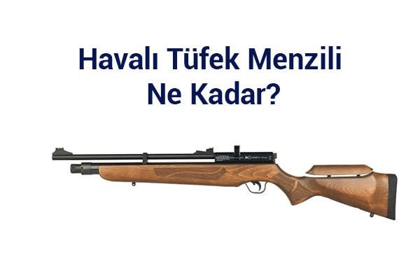 Havalı Tüfek Menzili Ne Kadar?