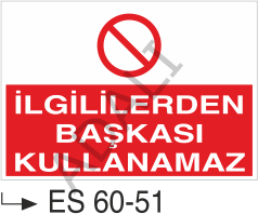 İlgililerden Başkası Kullanamaz