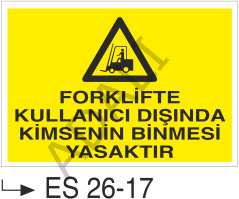 Forklifte Kullanıcı Dışında Kimsenin Binmek Yasaktır