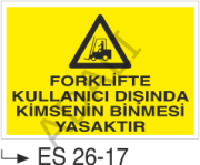 Forklifte Kullanıcı Dışında Kimsenin Binmek Yasaktır
