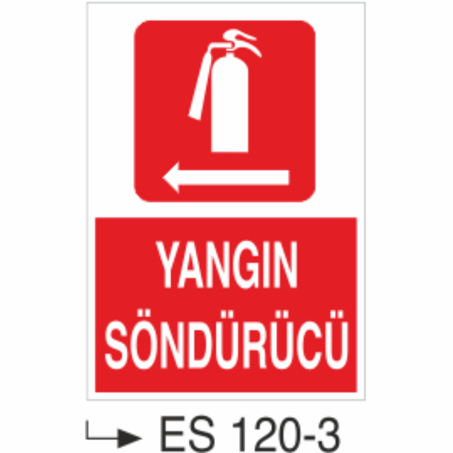 Yangın Söndürücü- Uyarı Levhası
