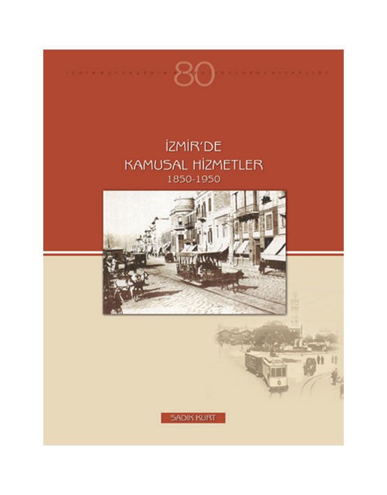 İzmir'de Kamusal Hizmetler 1850-1950