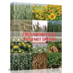 Enerji Bitkileri ve Biyoyakıt Üretimi Kitabı